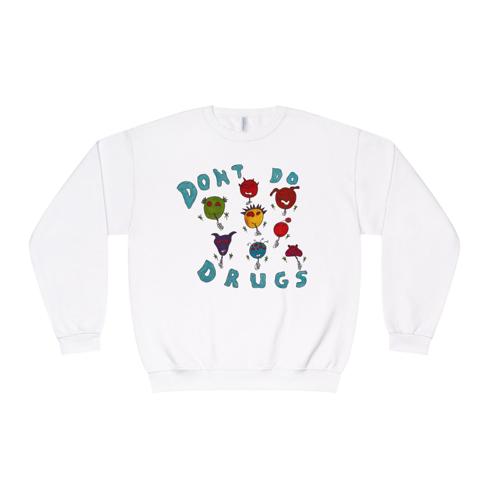 Don't Do Drugs Sweatshirt